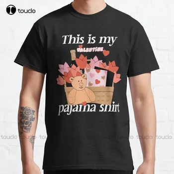 To Je Moj Valentine Pajama Majica Classic T-Shirt Pes Mama Srajco po Meri Aldult Teen Unisex Digitalni Tisk Tee Shirt Xs-5Xl Nova